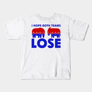 I Hope Both Candidates Lose Kids T-Shirt